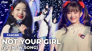 NEW SONG Not Your Girl  IVE 아이브 2023 THE FIRST FAN CONCERT  PERFORMANCE [upl. by Elockcin]