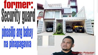 ANG DATING SECURITY GUARD Pinasilip ang bahay na pinapagawa🙏 [upl. by Eaj]