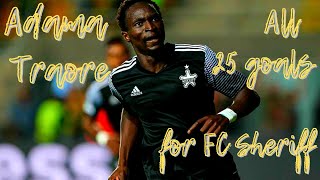 Adama Traores all 25 goals for FC Sheriff [upl. by Orrin827]