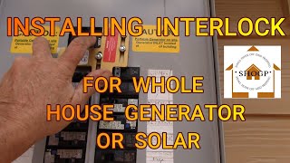 How to INSTALL INTERLOCK for a WHOLE HOUSE GENERATOR or SOLAR per CODE [upl. by Llewxam]