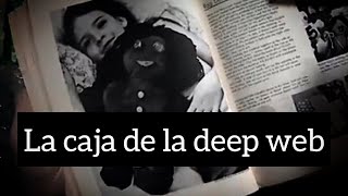 LAS CAJAS MISTERIOSAS de la DEEP WEB deepweb BOOKFILFACE [upl. by Latia385]