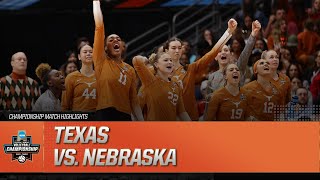 Texas vs Nebraska 2023 NCAA volleyball championship match highlights [upl. by Terag264]