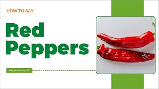 How to Say Red Peppers in English correctly [upl. by Enaols531]