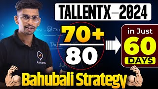 How to crack TALLENTEX in 60 Days 🔥 BAHUBALI STRATEGY  TALLENTEX 2024  70  Marks Class 10 [upl. by Issi]