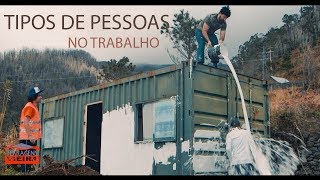 VÁRIOS TIPOS DE PESSOAS NO TRABALHO [upl. by Anelra393]