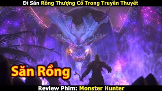 Review Phim Hiệp Hội Săn Quái Vật Chạm Trán Rồng Thượng Cổ Trong Truyền Thuyết [upl. by Nuahsel]