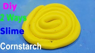 Diy 2 Ways Slime No Glue cornstarch  How To Make Slime 2 ways Easy [upl. by Gnoud]