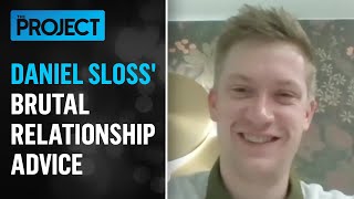 Comedian Daniel Sloss Is Still Sharing His Relationship Advice  The Project [upl. by Germin632]