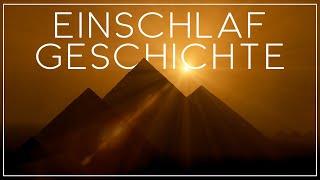 Eine Reise durch Ägypten – Geschichte zum Einschlafen [upl. by Hanauq]