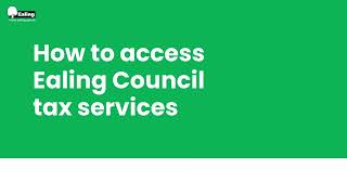 Ealing Council How to access your council tax account [upl. by Denis]