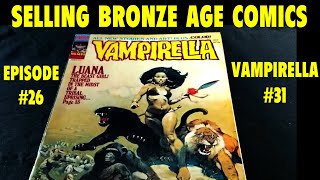 SELLING BRONZE AGE COMICS  EPISODE 26  VAMPIRELLA 31 [upl. by Henrik66]