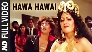 Hawa Hawaiquot Full Video Song  Mr India  Kavita Krishnamurthy  Javed Akhtar Anil Kapoor Sridevi [upl. by Donia]