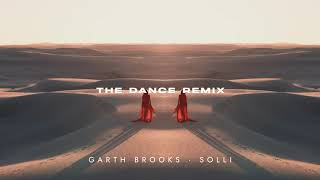 The Dance  Garth Brooks Solli Remix [upl. by Kylander]