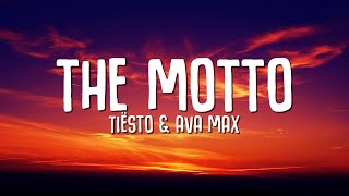 Tiësto Ava Max  The Motto Lyrics [upl. by Wettam]