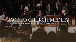 Back To Church Medley  Live  Landmark 2023 [upl. by Eoj]