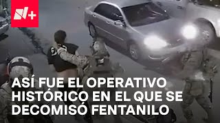 Así fue el operativo del decomiso histórico de fentanilo en Sinaloa  En Punto [upl. by Elag]