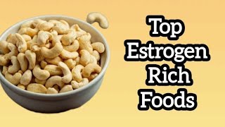 Top Estrogen Rich Foods Estrogen Foods [upl. by Atsirt]