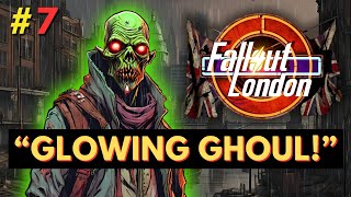 Fallout London  Part 7  Glowing Ghoul [upl. by Serica]