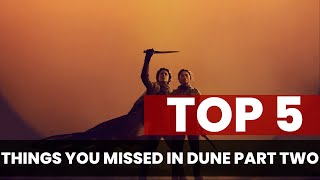 5 Things You Missed In Dune Part Two [upl. by Ayarahs]