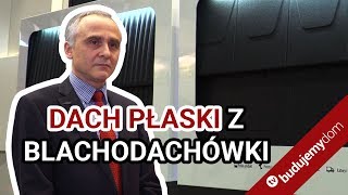 Dach płaski  teraz także z blachodachówki Pierwsze wrażenia [upl. by Eimmit]