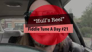 Fiddle Tune A Day 21  “Hull’s Reel” [upl. by Gillead831]