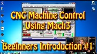 CNC Machine Control Using Mach3  A Beginners Introduction 1 [upl. by Notslah176]