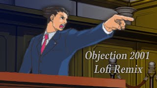 Objection 2001 Lofi Remix  Phoenix Wright Ace Attorney [upl. by Gahan601]