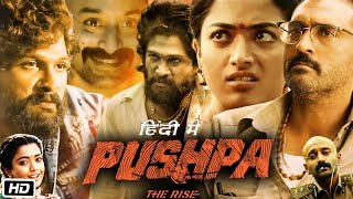 Pushpa Full HD Movie In Hindi Dubbed  Allu Arjun  Rashmika Mandanna  Fahad F  Facts amp Details [upl. by Albertson]