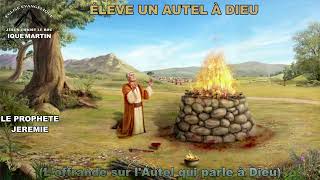 ÉLEVE UN AUTEL À DIEU N°1 [upl. by Maddock]