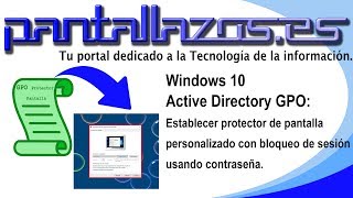 Windows 10 GPO Establecer protector de pantalla con bloqueo de sesión usando contraseña [upl. by Lraep]