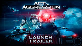 Act of Aggression Launch Trailer [upl. by Zabrina]