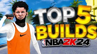 TOP 5 BEST BUILDS in NBA 2K24 MOST OVERPOWERED BUILDS FOR ALL POSITIONS  GAMEMODES SEASON 8 [upl. by Nath807]