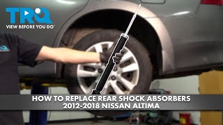 How to Replace Rear Shock Absorbers 20122018 Nissan Altima [upl. by Livingston493]