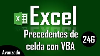 Como mostrar precedentes de celda con VBA en Excel  Capítulo 246 [upl. by Enyak]