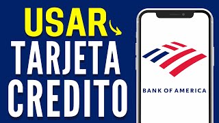 Cómo Usar Tarjeta de Crédito Bank of America Paso a Paso [upl. by Whitby289]