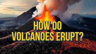 How Do Volcanoes Erupt The Science Behind Volcanic Eruptions [upl. by Minor]