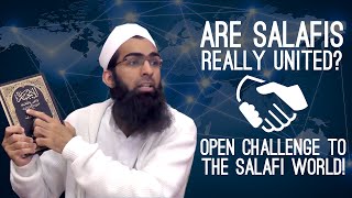 Are Salafis Really United Open Challenge To The Salafi World [upl. by Dlanger789]