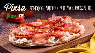 PINSA CON POMODORI ARROSTO BURRATA E PROSCIUTTO Ricetta Facile  BuonIdea [upl. by Nowtna]