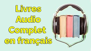 Livres Audio Français Complet Gratuit [upl. by Dias]