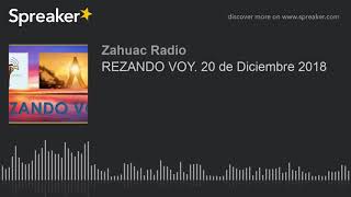 REZANDO VOY 20 de Diciembre 2018 [upl. by Nnasor]