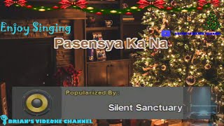 Pasensya Ka Na  Silent Sanctuary Karaoke [upl. by Swane323]