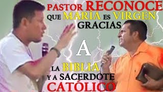 Pastor Reconoce que María es Virgen Gracias a la Biblia y a Sacerdote Católico [upl. by Cecilius]