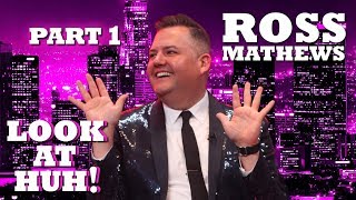 ROSS MATHEWS on Look At Huh  Part 1  Hey Qween [upl. by Nivanod979]