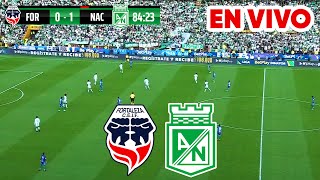 🔴 FORTALEZA VS NACIONAL PARTIDO DE HOY EN VIVO  FECHA 15 LIGA BETPLAY DIMAYOR II 2024 [upl. by Alat]