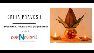 Griha Pravesh Pooja  Procedure Samagri amp Significance in Hindi Puja N Pujari [upl. by Seif]