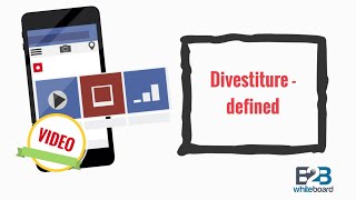 Divestiture  defined [upl. by Lundell279]