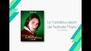 Le Fastidieux destin de Nathalie Martin  Courtmétrage [upl. by Erhart]