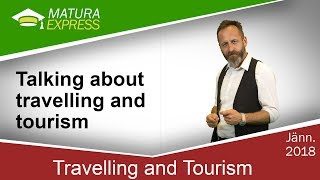 Talking about travelling and tourism  Zentralmatura Englisch Jänner 2018 09 [upl. by Ennayd]