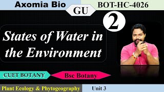 States of Water in the Environment Explained Bsc Botany 4th sem GU CUETPG Axomia Bio [upl. by Hsetim145]