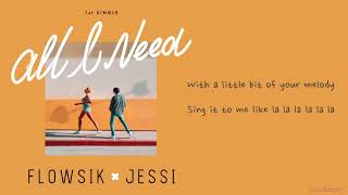 Flowsik X Jessi  All I Need Lyrics HanEng [upl. by Josias]